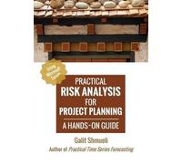 Galit Shmueli Practical Risk Analysis for Project Planning (Tascabile)