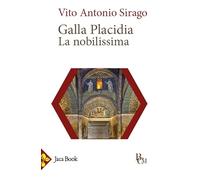 Galla Placidia. La nobilissima