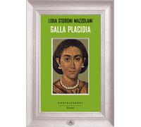 Galla Placidia - Storoni Mazzolani Lidia
