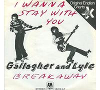 Gallagher & Lyle - I Wanna Stay With You / Breakaway