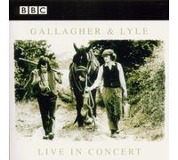 Gallagher & Lyle - Live in Concert