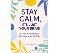 Gallagher Richard S Stay Calm, It's Just Your Brain (Tascabile)