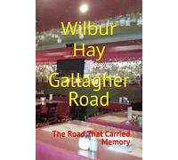 Gallagher Road: The Road That Carried Memory