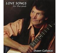 Gallaway, Shawn - Love Songs For The Soul