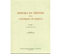 Gallazzi,Claudio. - Ostraka da Tebtynis dell'Univ.degli Studi di Padova. Vol.I: