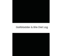 Gallbladder & Bile Diet Log: Six-Month Daily Tracker for RUQ Pain, Diet, Nausea, Diarrhea, and Digestive Enzymes