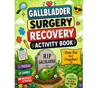 Gallbladder Surgery Recovery Activity Book: A Fun and Relatable After Gallbladder Surgery Gift for Recovery with Engaging Activities and Relaxing Coloring Pages