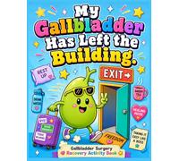 Gallbladder Surgery Recovery Activity Book: A Relatable and Fun Get Well Gift for Gallbladder Surgery with Uplifting Puzzles and Relaxing Coloring Pages
