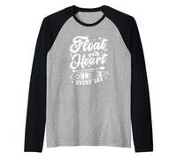 Galleggia con Il Cuore Ogni Giorno Maglia con Maniche Raglan
