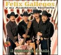 Gallegos, Felix - 12 Corridos Pa La Raza