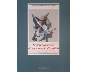 Galleria comunale d'arte moderna di Spoleto. Nuove acquisizioni