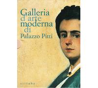 Galleria d'arte moderna di Palazzo Pitti. Catalogo generale. Ediz. illustrata
