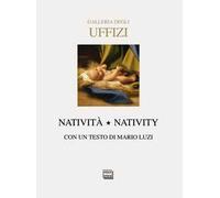 Galleria degli Uffizi. Natività-Nativity. Ediz. bilingue