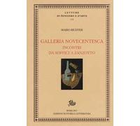 Galleria novecentesca. Incontri da Soffici a Zanzotto