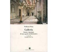 Galleria. Storia e tipologia di uno spazio architettonico