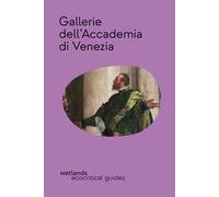 Gallerie dell'Accademia di Venezia. Nuova ediz.