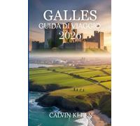 GALLES GUIDA DI VIAGGIO 2026