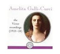 Galli-Curci, Amelita - Victor Recordings 1925-28