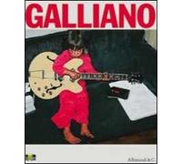 Galliano. Ediz. illustrata