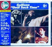 Galliano - Until Such Time
