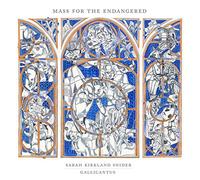 Gallicantus & Gabriel Crouch - Mass For The Endangered
