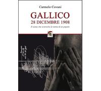 Gallico 28 dicembre 1908. Il sisma che sconvolse la storia di un popolo