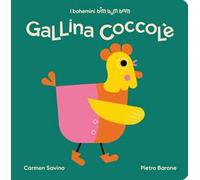 Gallina Coccolé. Ediz. illustrata