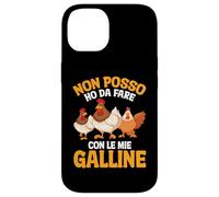 Gallina Pollaio Non Posso Ho Da Fare Con Le Mie Galline Custodia per iPhone 14