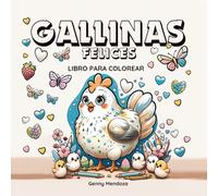 Gallinas Felices: Libro para colorear de animales de granja para niños y adultos