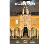 Gallio. Collegium comense - [Enzo Pifferi Editore]