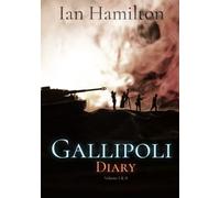 Gallipoli Diary: Volume I & II, Complete