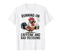 Gallo Divertente in Sfumature Caffeina Decisioni sbagliate dicendo Maglietta