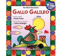 Gallo Galileo. Ediz. a colori. Con QR Code