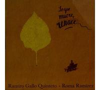 Gallo, Ramiro Quinteto/ Ramirez, Roma - Lo Que Muere Renace
