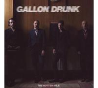 Gallon Drunk - Rotten Mile
