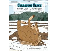 Galloping Grace: A Horse Lover’s Coloring Book: A Relaxing Coloring Journey with Majestic Horses