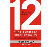 Gallup James K. Harter 12: The Elements of Great Managing (Copertina rigida)