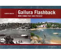 Gallura flashback. Ediz. italiana e inglese - Maisto Alberto
