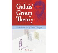 Galois' Group Theory: The Foundations of Galois' Thought