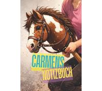Galopp im Herzen - Carmens KHT Hobby Horsing Tagebuch: einfaches, liniertes Notizbuch für Training, Turniere & Steckenpferd-Abenteuer | Das perfekte Geschenk für Hobby Horser