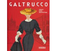 Galtrucco. Tessuti, moda, architettura