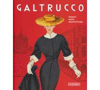 Galtrucco. Tessuti, moda, architettura