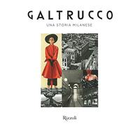 Galtrucco. Una storia milanese. Ediz. a colori