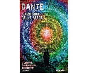 Galvagni, Fabrizio. - Dante e l'armonia delle sfere. La commedia, il rock progre