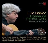 Galvao, Lula - Bossa Da Minha Terra (Bossa Of My Land)