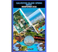 GALVESTON ISLAND SPRING BREAK REISEFÜHRER 2026