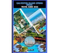 GALVESTON ISLAND SPRING BREAK TRAVEL GUIDE 2026