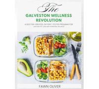 Galveston Wellness Resolution: A Doctor-Created, Patient-Tested Program for Lasting Fat Loss and Hormonal Balance