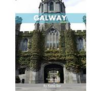 Galway: A Perfect Coffee Table Picture Book - Travel and Tourism lovers.