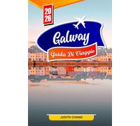 GALWAY GUIDA DI VIAGGIO 2026: Le migliori cose da fare, monumenti storici, cibo locale, festival e gite di un giorno in Irlanda